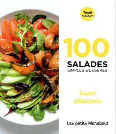 100 salades simples & légères. Super débutants - COLLECTIF