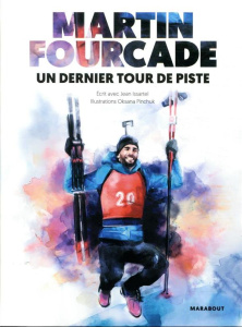 Un dernier tour de piste - Fourcade Martin ; Issartel Jean ; Pinchuk Oksana