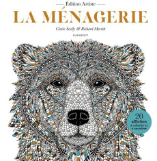 La Ménagerie, édition artiste. 20 affiches à colorier et à encadrer - Scully Claire ; Merritt Richard