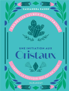 Introduction aux cristaux - Eason Cassandra ; Sence-Herlily Julie