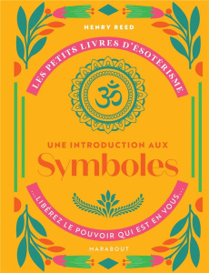 Une introduction aux Symboles - Reed Henry ; Casse-Castric Emmanuelle