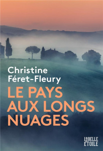 Le pays aux longs nuages - Féret-Fleury Christine