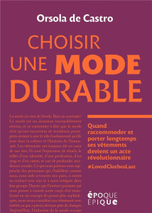 Choisir une mode durable. Quand raccommoder et porter longtemps ses vêtements devient un acte révolu - Castro Orsola de