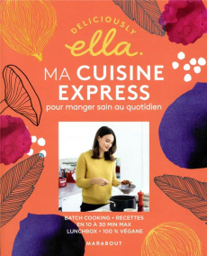Ma cuisine express - Mills Ella ; Rothacker Nassima ; Calogirou Tina