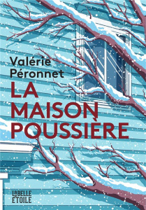 La maison poussière - Péronnet Valérie