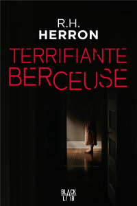 Terrifiante berceuse - Herron R. H. ; Almaric Hélène