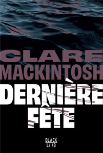 Dernière fête - Mackintosh Clare ; Smith Françoise