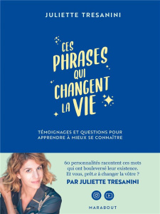 Ces phrases qui changent la vie - Tresanini Juliette