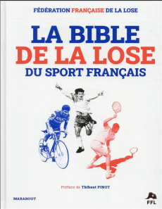 La bible de la lose du sport français - FEDERATION FRANCAISE