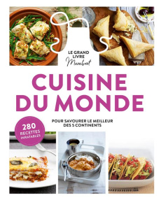 Cuisine du monde. Pour savourer le meilleur des 5 continents - COLLECTIF