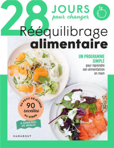 28 jours pour changer. Rééquilibrage alimentaire - Marinette Guillaume ; Japy David