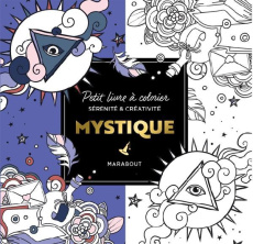 Mystique. Petit livre à colorier sérénité et créativité