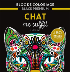 Chat me suffit. Bloc de coloriages Black Premium