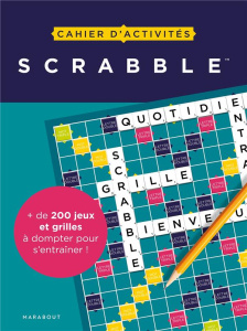 Cahier d'activités. Scrabble - Bouvier Fabrice ; Leguay Christophe