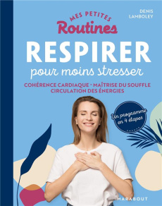 Respirer pour moins stresser - Lamboley Denis