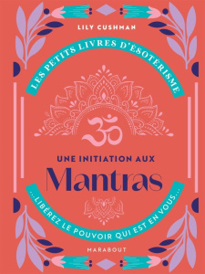 Une introduction aux mantras - Cushman Lily ; Levaux Anne-Claire