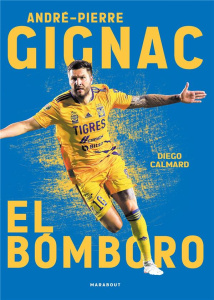 André-Pierre Gignac. El bomboro - Calmard Diego