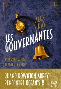 Les Gouvernantes. C'est votre maison, ce sont leurs règles - Hay Alex