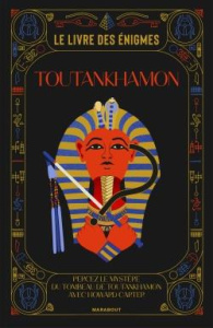 Toutankhamon. Le livre des énigmes - Moore Gareth ; Calogirou Tina