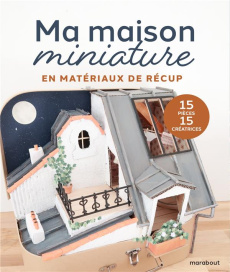 Ma maison miniature - Zaïchik Héléna ; Abitbol Anne-Sophie ; Lepecq Cami