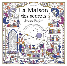 La Maison des secrets. Carnet de coloriage & voyage merveilleux - Basford Johanna