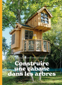Construire une cabane dans les arbres - Richter Christopher ; Ruggeberg Miriam ; Nelson Pe