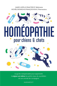 Homéopathie pour chiens & chats - Issautier Marie-Noëlle ; Boiron Michèle ; Roux Fra