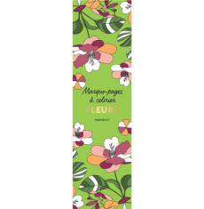 Marque-pages à colorier. Fleurs - COLLECTIF