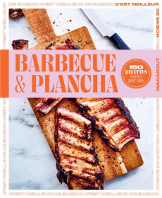 Barbecue & plancha. 150 recettes testées pour vous - COLLECTIF