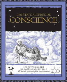 Etats altérés de conscience. Petit traité de psychopharmacologie - Sessa Ben ; Levaux Anne-Claire
