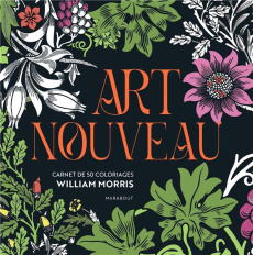 Art nouveau. Carnet de 50 coloriages - Morris William