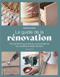Le guide de la rénovation - MARGOCHATO