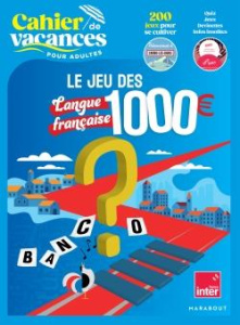 Cahier de vacances pour adultes Le jeu des 1000? €. Langue française - Stoufflet Nicolas ; Bouvet Stéphanie