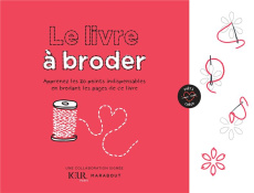 Le livre à broder. Apprenez les 20 points indispensables en brodant les pages de ce livre - BROMBERG/KEUR PARIS