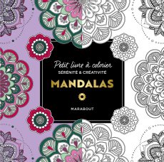 Mandalas. Petit livre à colorier sérénité et créativité