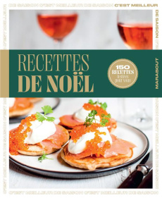 Recettes de Noël. 150 recettes testées pour vous - COLLECTIF