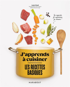 J'apprends à cuisiner les recettes basiques - Girod Louis ; Besse Fabrice ; Augé Séverine
