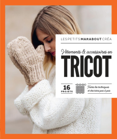 Vêtements & accessoires en tricot. 16 projets - CHICOINE CLAIRE