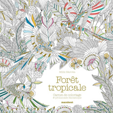 Forêt tropicale. Carnet de coloriage & aventure antistress - Marotta Millie ; Dinghem Audrey