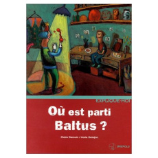 OU EST PARTI BALTUS ? - DEROUIN C