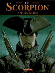 Le Scorpion Tome 7 : Au nom du père - Marini Enrico ; Desberg Stephen