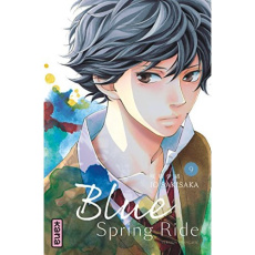 Blue Spring Ride Tome 9 - Sakisaka Io ; Raillard Misato