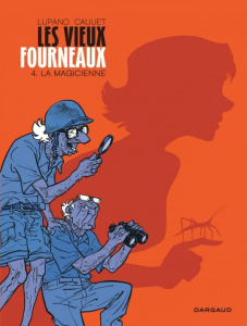 Les vieux fourneaux Tome 4 : La magicienne - Lupano Wilfrid ; Cauuet Paul
