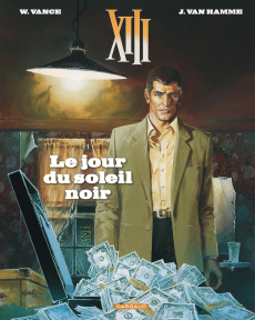 XIII Tome 1 : Le jour du soleil noir - Van Hamme Jean ; Vance William
