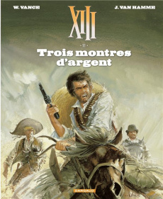XIII Tome 11 : Trois montres d'argent - Vance William ; Van Hamme Jean