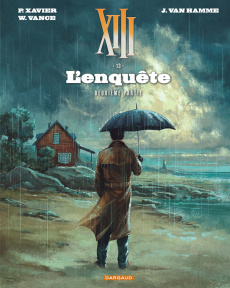 XIII Tome 13 : The XIII Mystery. L'enquête. Deuxième partie - Vance William ; Van Hamme Jean ; Xavier Philippe