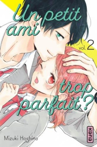 Un petit ami trop parfait ? Tome 2 - Hoshino Mizuki ; Kukor Aline ; Montésinos Eric