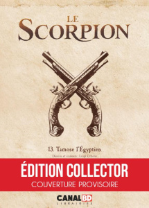 Le Scorpion - Tome 13 - Tamose l 'Égyptien / Edition spéciale, Enseignes et Libraires (Canal BD)