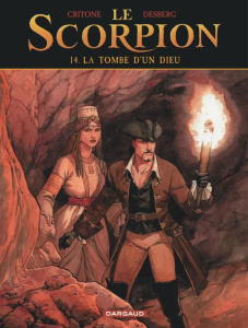 Le Scorpion Tome 14 : La tombe d'un dieu - Desberg Stephen ; Critone Luigi ; Marini Enrico