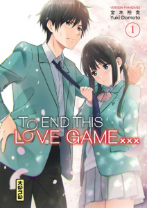 To end this love game Tome 1 - Domoto Yuki ; Gicquel Rodolphe ; Montésinos Eric
